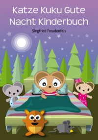 Katze Kuku Gute Nacht Kinderbuch - Siegfried Freudenfels - E-Book