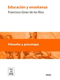 Educación y enseñanza - Francisco Giner de los Rios - kostenlos E-Book