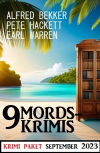9 Mordskrimis September 2023 - Alfred Bekker - E-Book