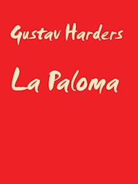 La Paloma - Gustav Harders - E-Book