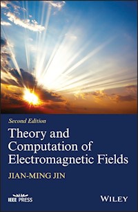 Theory and Computation of Electromagnetic Fields - Jian-Ming Jin - E-Book
