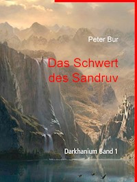 Das Schwert des Sandruv - Peter Bur - E-Book