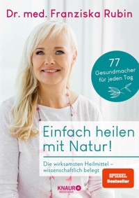 Einfach heilen mit Natur! - Dr.med. Franziska Rubin - E-Book