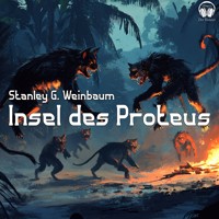 Insel des Proteus - Stanley G. Weinbaum - Hörbuch