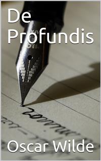 De Profundis - Oscar Wilde - E-Book