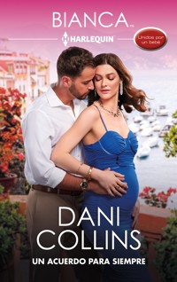 Un acuerdo para siempre - Dani Collins - E-Book