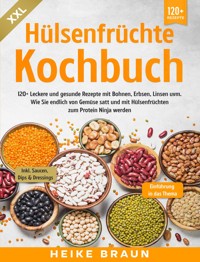 XXL Hülsenfrüchte Kochbuch - Heike Braun - E-Book