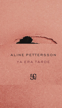 Ya era tarde - Aline Pettersson - E-Book