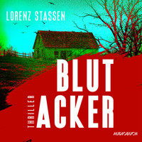 Blutacker - Lorenz Stassen - Hörbuch