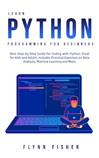 Learn Python Programming for Beginners - Flynn Fisher - E-Book