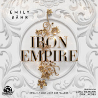 Erwählt vom Licht der Wälder - Iron Empire, Band 1 (Ungekürzt) - Emily Bähr - Hörbuch