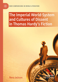 The Imperial World-System and Cultures of Dissent in Thomas Hardy's Fiction - Rena Jackson - E-Book