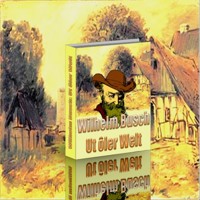 Wilhelm Busch. Ut oler Welt. Volksmärchen, Sagen, Volkslieder und Reime. - Otmar Trierweiler - E-Book