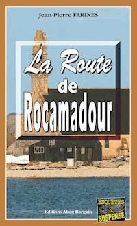 La route de Rocamadour - Jean-Pierre Farines - E-Book