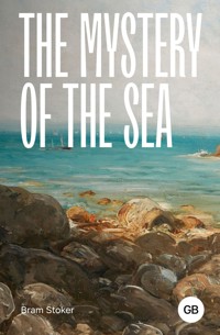The Mystery of the Sea - Брэм Стокер - E-Book
