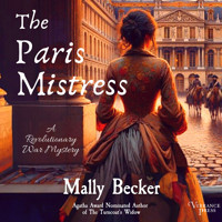 The Paris Mistress - A Revolutionary War Mystery, Book 3 (Unabridged) - Mally Becker - Hörbuch