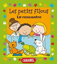 La rencontre - Les petits filous - E-Book