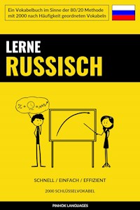 Lerne Russisch - Schnell / Einfach / Effizient - Pinhok Languages - E-Book