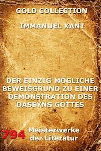 Der einzig mögliche Beweisgrund zu einer Demonstration des Daseyn Gottes - Immanuel Kant - E-Book