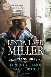 Mustang Creek - Sehnsucht ist mein Wort für dich - Linda Lael Miller - E-Book