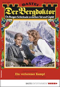 Der Bergdoktor 1899 - Andreas Kufsteiner - E-Book