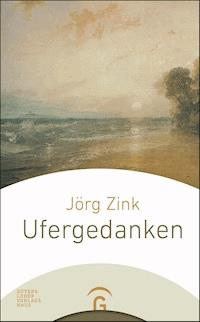 Ufergedanken - Jörg Zink - E-Book