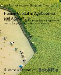 Human Capital in Agribusiness and Agriculture - Eny Lestari Widarni - E-Book