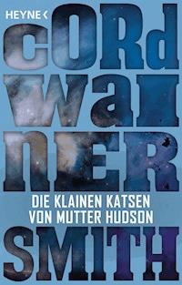 Die klainen Katsen von Mutter Hudson - Cordwainer Smith - E-Book