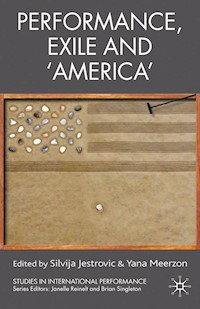Performance, Exile and ‘America’ -  - E-Book