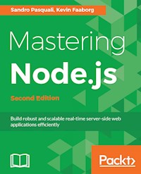 Mastering Node.js - Second Edition - Sandro Pasquali - E-Book