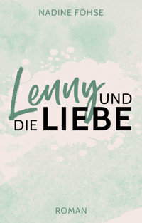 Lenny und die Liebe - Nadine Föhse - E-Book