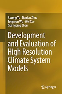 Development and Evaluation of High Resolution Climate System Models - Rucong Yu - E-Book