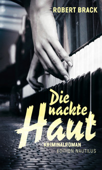 Die nackte Haut - Robert Brack - E-Book