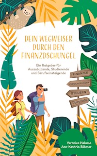 Dein Wegweiser durch den Finanzdschungel - Ann-Kathrin Böhmer - E-Book