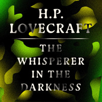 The Whisperer in the Darkness - H.P. Lovecraft - Hörbuch