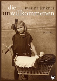 Die UnWillkommenen - Marina Jenkner - E-Book