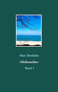Meilenzeilen -Gedichte- - Marc Benduhn - E-Book