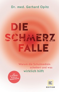 Die Schmerzfalle - Dr. med. Gerhard Opitz - E-Book