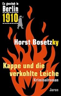 Kappe und die verkohlte Leiche - Horst Bosetzky - E-Book