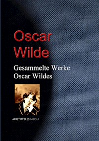 Gesammelte Werke Oscar Wildes - Oscar Wilde - E-Book