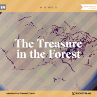 The Treasure in the Forest (Unabridged) - H G Wells - Hörbuch