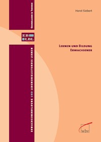 Lernen und Bildung Erwachsener -  Horst Siebert - E-Book