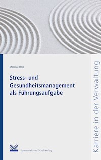 Stress- und Gesundheitsmanagement als Führungsaufgabe - Melanie Holz - E-Book
