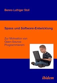 Spass und Software-Entwicklung - Benno Luthiger Stoll - E-Book