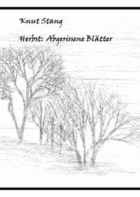 Herbst: Abgerissene Blätter - Knut Stang - E-Book