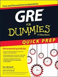 GRE For Dummies Quick Prep - Ron Woldoff - E-Book