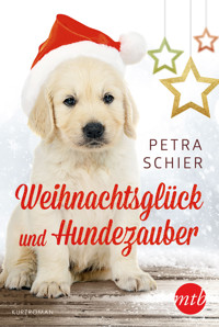 Weihnachtsglück und Hundezauber - Petra Schier - E-Book
