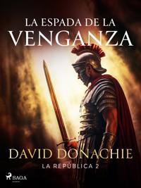 La espada de la venganza - David Donachie - E-Book