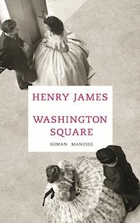 Washington Square - Henry James - E-Book