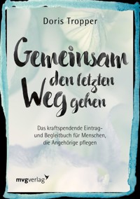 Gemeinsam den letzten Weg gehen - Doris Tropper - E-Book